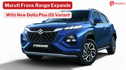 Maruti Fronx Gets New Delta Plus (O) Variant - Explore all the Details Here