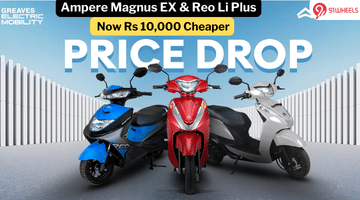 Ampere Magnus EX And Reo Li Plus Prices Drop By Rs 10,000 - Details Here