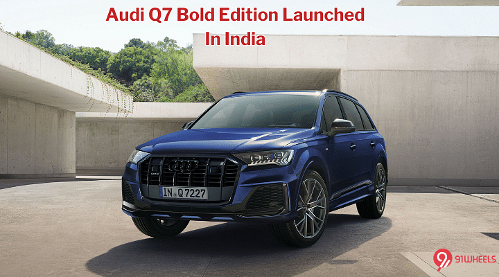 Audi Q7 Bold Edition Launched In India At Rs 97.84 Lakh - Read More