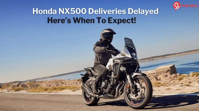 Honda NX500 Deliveries Pushed To A Later Date: Check Updated Timeline