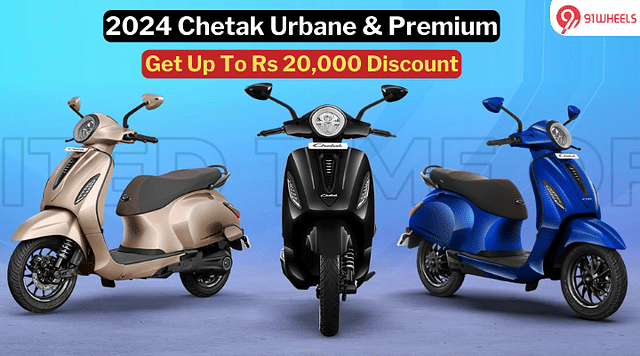 2024 Chetak Urbane and Premium Available With Discounts Up To Rs 20,000