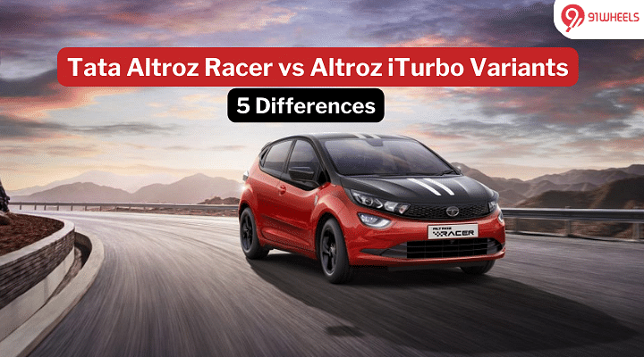 Tata Altroz Racer vs Regular Altroz iTurbo Variants : 5 Differences