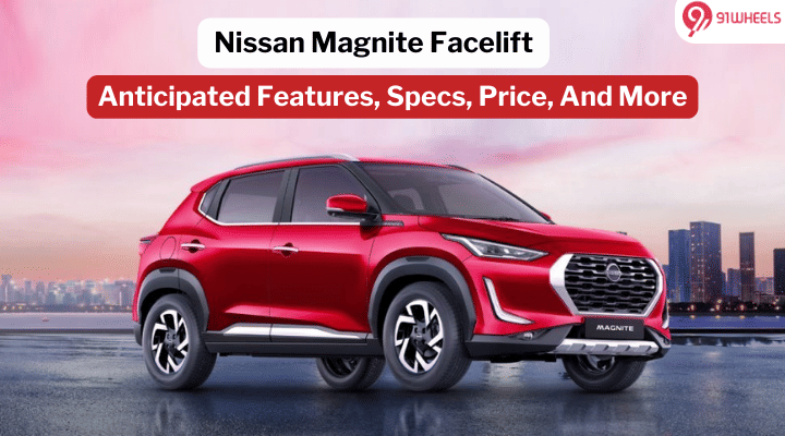 Nissan Magnite Facelift On The Horizon – What's New In Design, Features, Specs