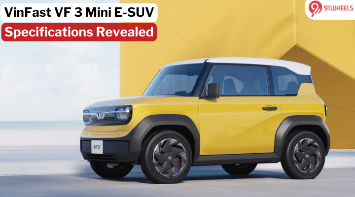 India Bound VinFast VF 3 EV Specifications Revealed - Gets 210 KM Of Range India Bound VinFast VF 3 EV Specifications Revealed - Gets 210 KM Of Range