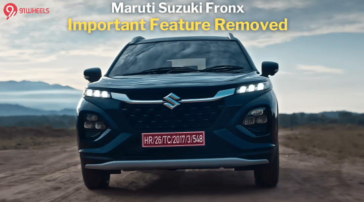 Crucial Feature Removed From Maruti Suzuki Fronx - Read Details Here Crucial Feature Removed From Maruti Suzuki Fronx - Read Details Here