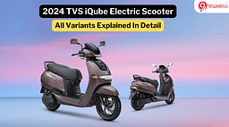 2024 TVS iQube Electric Scooter: Exploring All Variants In Detail