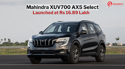 Mahindra XUV700 AX5 Select Variant Launched at Rs 16.89 Lakh