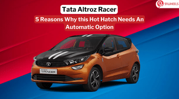5 Reasons Why the Tata Altroz Racer Needs an Automatic Option