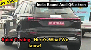 India Bound Audi Q6 e-tron Spied - Here's What We Know
