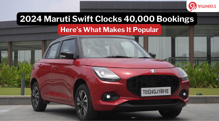 2024 Maruti Swift Clocks 40,000 Bookings: Read What Makes It Popular!