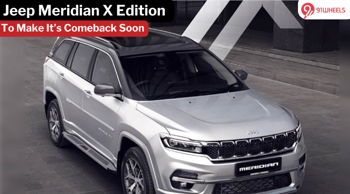 Jeep Meridian X To Make Its Comeback As Demand Picks Up Pace Jeep Meridian X To Make Its Comeback As Demand Picks Up Pace