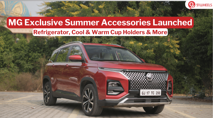 MG Hector, Astor, Gloster, ZS EV & Comet EV Gets New Accessories MG Hector, Astor, Gloster, ZS EV & Comet EV Gets New Accessories
