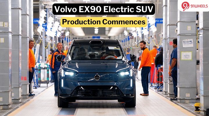 Volvo EX90 Electric SUV Production Starts Globally - India-Bound