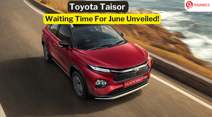 Toyota Taisor Waiting Period Revealed For June - Here’s How Long You Have To Wait