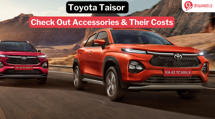 Toyota Taisor: Detailed List Of Interior And Exterior Accessories With Prices Toyota Taisor: Detailed List Of Interior And Exterior Accessories With Prices