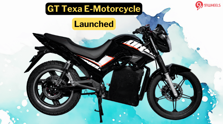GT Texa Electric Motorcycle Launched, Priced At Rs 1.19 Lakh - All Details Here GT Texa Electric Motorcycle Launched, Priced At Rs 1.19 Lakh - All Details Here