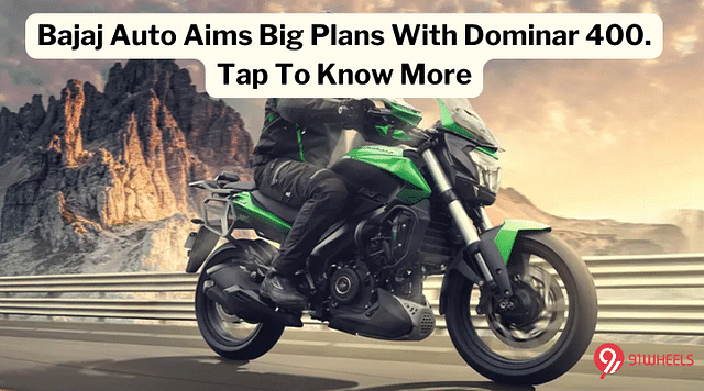 Bajaj Auto Aims Big Plans With Dominar 400. Here's What We Know!