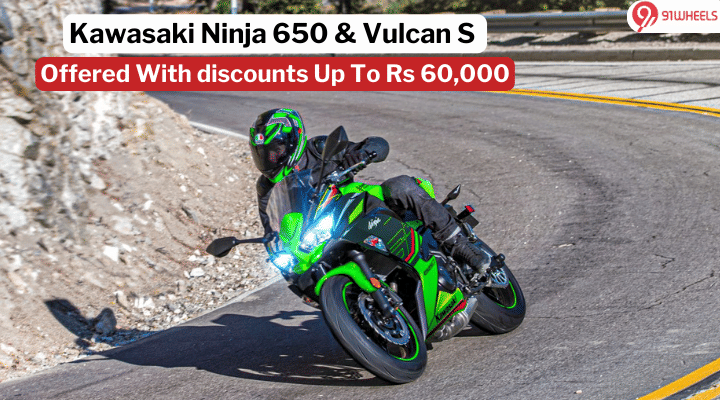 Kawasaki Ninja 650 & Vulcan S Now Available With Up To Rs 60,000 Discount Kawasaki Ninja 650 & Vulcan S Now Available With Up To Rs 60,000 Discount