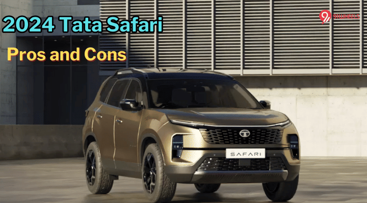 2024 Tata Safari Pros And Cons: Should You Buy it? 2024 Tata Safari Pros And Cons: Should You Buy it?
