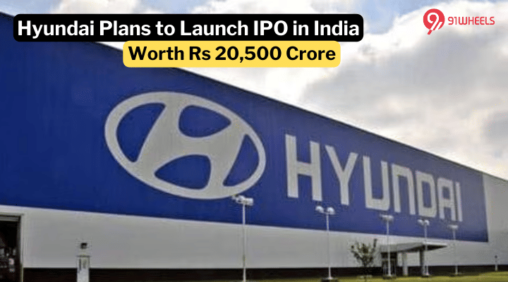 Hyundai Plans to Launch IPO Worth Rs 20,500 Crore in India- Details