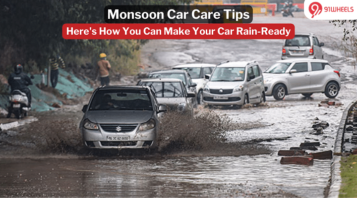 Monsoon Tips for Cars: Here's How You Can Make Your Car Rain-Ready