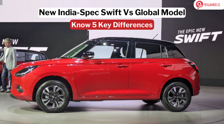 New Maruti Swift: 5 Key Differences Between India Spec and Global Model of the Hatchback New Maruti Swift: 5 Key Differences Between India Spec and Global Model of the Hatchback