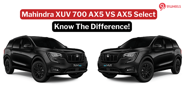 Mahindra XUV700 AX5 VS AX5 Select: The Rs 1.31 Lakh Difference!