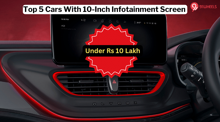 Top 5 Cars With 10-Inch Infotainment Screen Under Rs 10 lakh