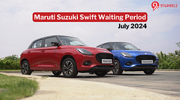 This Is How Much You Need To Wait For The Maruti Swift This July