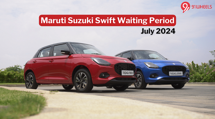 This Is How Much You Need To Wait For The Maruti Swift This July