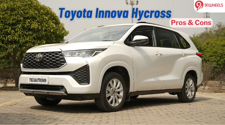 Toyota Innova Hycross: Pros And Cons To Read Before You Buy!