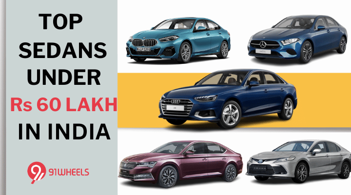 Top 5 Premium Sedans Under Rs 60 Lakh In India - Check The List! Top 5 Premium Sedans Under Rs 60 Lakh In India - Check The List!