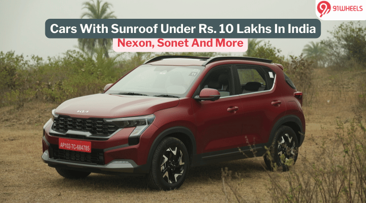 Cars With Sunroof Under 10 Lakhs In India: Tata Nexon, Sonet & More Cars With Sunroof Under 10 Lakhs In India: Tata Nexon, Sonet & More