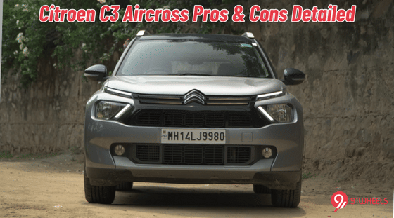 Citroen C3 Aircross Pros & Cons Detailed - Good, But Is It Best?