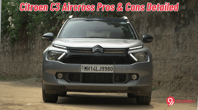 Citroen C3 Aircross Pros & Cons Detailed - Good, But Is It Best?