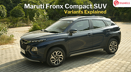 Maruti Fronx Compact SUV: Variants Explained