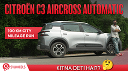 Citroen C3 Aircross Automatic City Mileage Run Analysis - 100 Km City Run