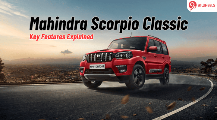 Mahindra Scorpio Classic SUV: Key Features Explained Mahindra Scorpio Classic SUV: Key Features Explained