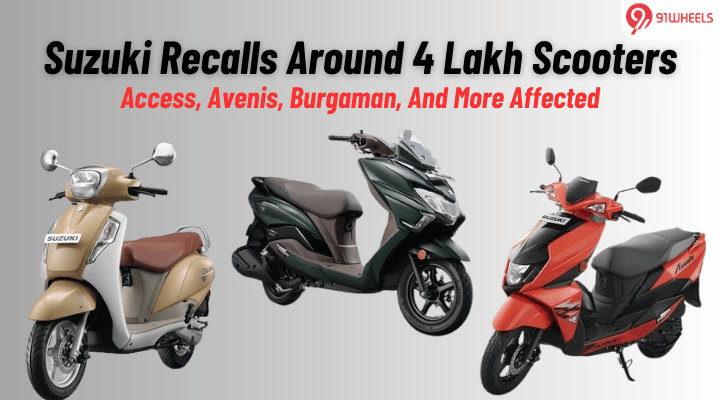 Suzuki Access, Avenis, & More Recalled: Around 4 Lakh Units Affected Suzuki Access, Avenis, & More Recalled: Around 4 Lakh Units Affected