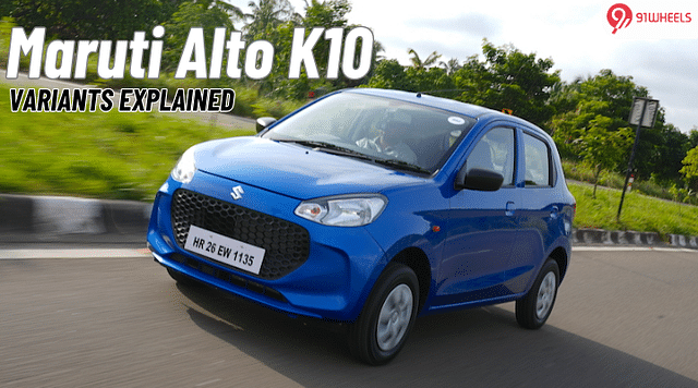 Maruti Alto K10 Variants Explained: The Most Affordable Maruti Car