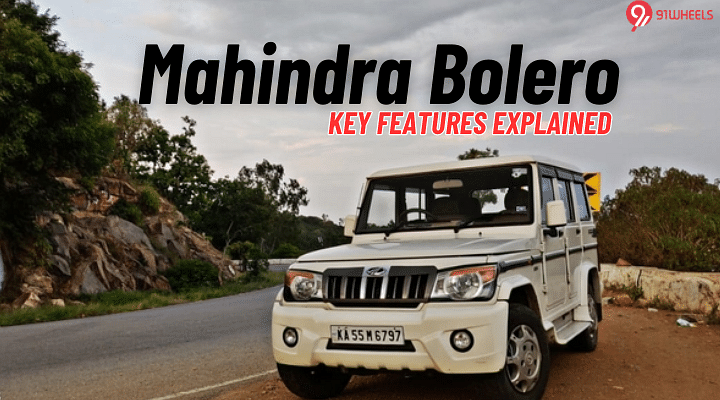 Mahindra Bolero Key Features Explained: Enough Or Just Enough?