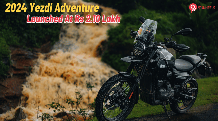 2024 Yezdi Adventure Launched At Rs 2.10 Lakh, Gets New Engine, Colourways & More 2024 Yezdi Adventure Launched At Rs 2.10 Lakh, Gets New Engine, Colourways & More