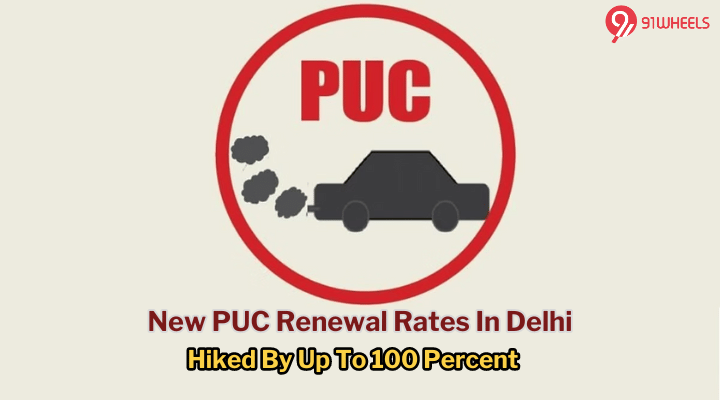 Now Pay More To Renew PUC In Delhi - See Revised Rates Here