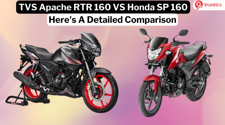 TVS Apache RTR 160 VS Honda SP 160: A Detailed Comparison! TVS Apache RTR 160 VS Honda SP 160: A Detailed Comparison!