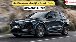 Audi to Assemble Upcoming Q6 e tron in India- Check Details