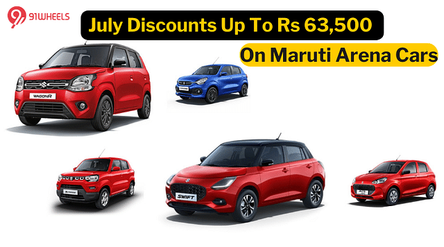 July Discounts: Up To Rs 63,500 On Maruti Suzuki Arena Cars