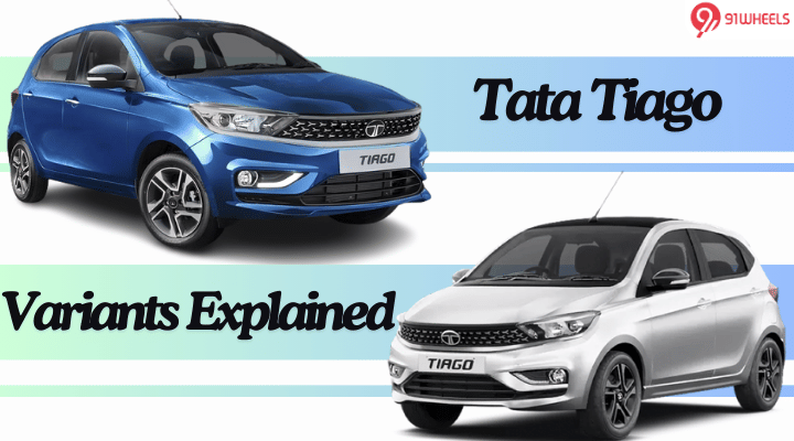 Tata Tiago Variants Explained - Know What Each Variant Brings To The Table Tata Tiago Variants Explained - Know What Each Variant Brings To The Table