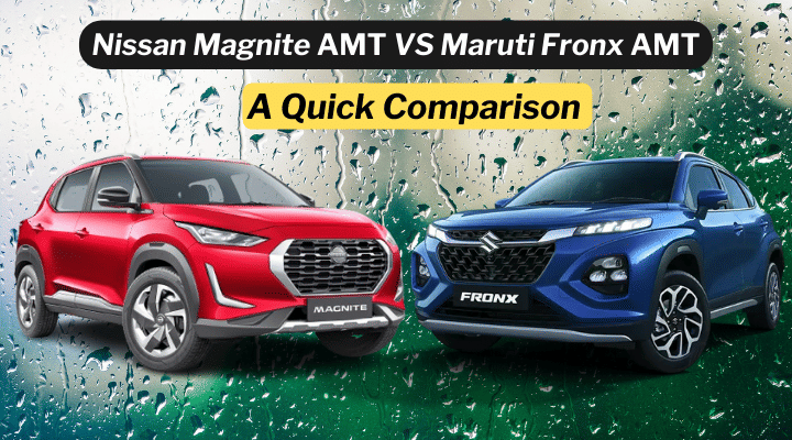 Nissan Magnite AMT VS Maruti Fronx AMT: A Quick Comparison Nissan Magnite AMT VS Maruti Fronx AMT: A Quick Comparison