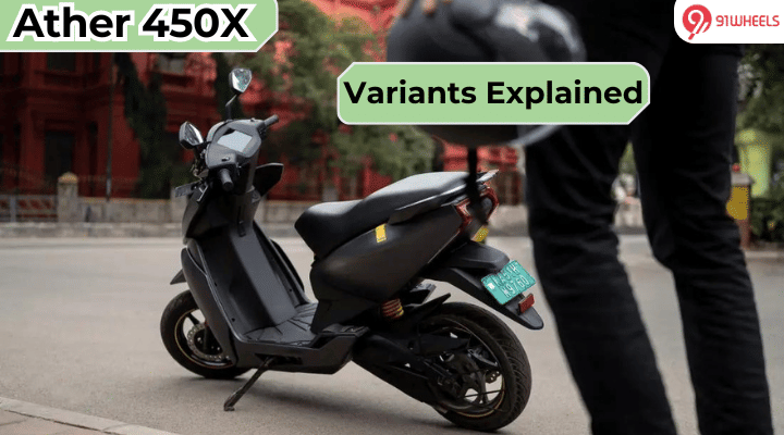 Ather 450X Variants Explained: Which Offers The Most Value? Ather 450X Variants Explained: Which Offers The Most Value?