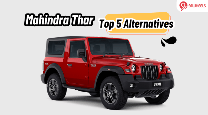 Top 5 Mahindra Thar Alternatives You Can Consider at the Same Price Top 5 Mahindra Thar Alternatives You Can Consider at the Same Price